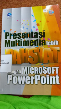 Presentasi Multimedia lebih Dahsyat dengan microsoft power point