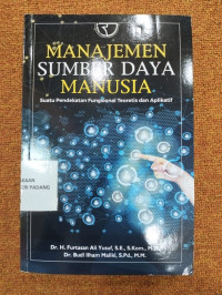 Manajemen Sumber Daya Manusia ; suatu pendekatan Fungsional Teoritis dan Maliki