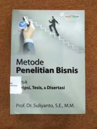 Metode Penelitian Bisnis Untuk Skripsi,Tesis dan Disertasi