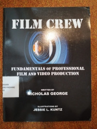Film Crew ; Fundamentals of Profesional Film and video Production