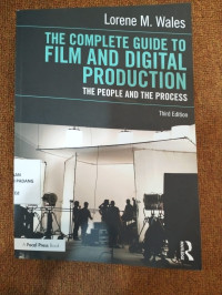 The Complete Guide To Film And Digital Production