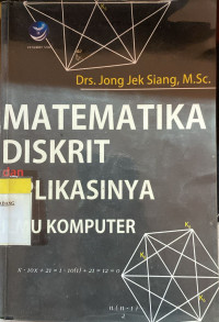 Matematika diskrit dan aplikasinya pada ilmu komputer