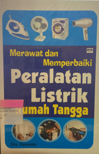 Image of Merawat dan Memperbaiki Peralatan Listrik Rumah Tangga