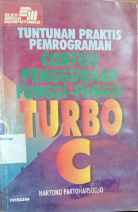 Image of Tuntunan Praktis Pemrograman Contoh Penggunaa Funfsi-Fungsi Turbo C