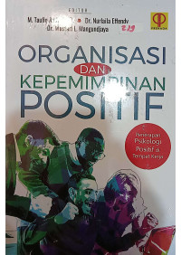 Organisasi dan Kepemimpinan Positif Penerapan Psikolog Positif di Tempat Kerja