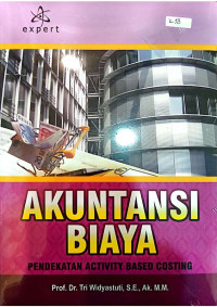 Image of Akuntansi Biaya : Pendekatan Activity Based Costing
