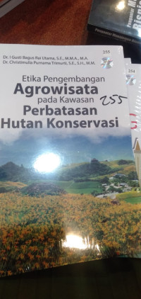 Etika Pengembangan Agrowisata pada kawasan Perbatasan Hutan Konservasi