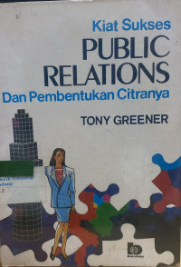 Kiat Sukses Public Relations Dan Pembentukan Ccitranya