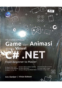 Image of Mudah membuat Game dan Animasi dengan Visual C#. Net, from Beginner to Master