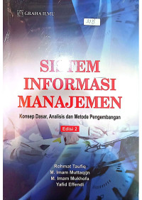 Image of Sistem Informasi Manajemen, Konsep Dasar, Analisis dan Metode pengembangan