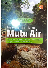 Instrumen Penilaian Mutu Air (Identifikasi Kemampuan Self Purification Sungai dengan Pemodelan Sistem Dinamik)