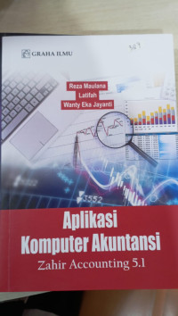 Aplikasi Komputer Akuntansi ; Zahir Accounting 5.1