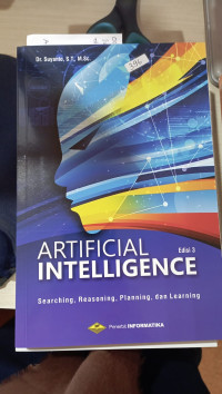 Artificial Intelligence ; Searching,Reasoning,Planning Dan Learning