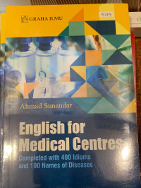 Image of English For Medical Centres ; Completed With 400 Idioms and 100 Names of Diseases