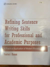 Refining Sentence Writing Skills For Profesional and Academic Purposes ; A Practice Application of Modern Rhetoric