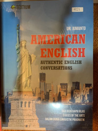 American English ; Autentic English Conversation dan beberapa kilas States of the arts dalam dunia Linguistik Pragmatik