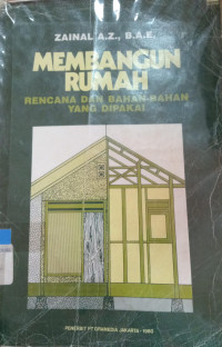 Image of Membangun Rumah ; Rencana Dan Bahan-Bahan Yang Dipakai