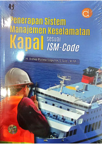 Image of Penerapan Sistem Manajemen Keselamatan Kapal Sesuai ISM-CODE