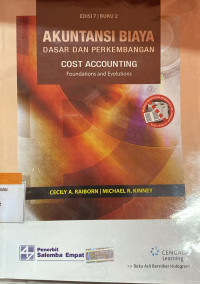Image of Akuntansi Biaya; Dasar Dan Perkembangan=Cost Accounting; Foundations And Evolutions