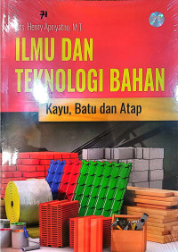 Ilmu dan Teknologi Bahan Kayu, Batu dan Atap