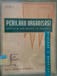 Perilaku Organisasi ; Konsep- Kontroversi- Aplikasi Vol.2