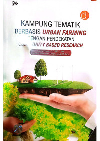 Kampung Tematik Berbasis Urban Farming dengan Pendekatan Based Research