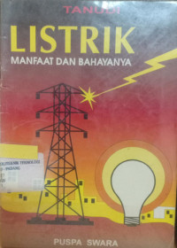 Image of Listrik : Manfaat dan Bahayanya.