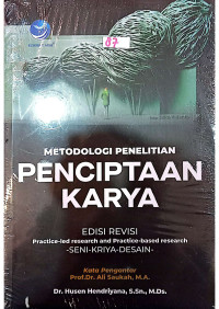 Metodologi Penelitiqn dan Penciptaan Karya Practice-Led Research and Practice Seni,Kriya, dan Desain