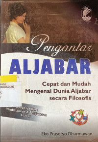 Image of Pengantar aljabar ; cepat dan mudah mengenal dunia aljabar secara tilasutis