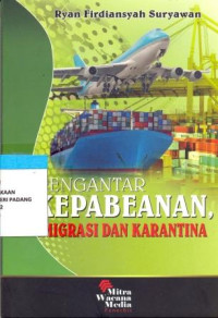 Pengantar Kepabeanan, Imigrasi dan Karantina