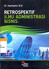 Retrospektif Ilmu Administrasi Bisnis