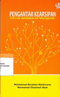 Image of Pengantar kearsipan dari isu kebijakan ke manajemen