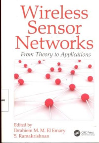 Wireless sensor Networks; From Theory to Applications