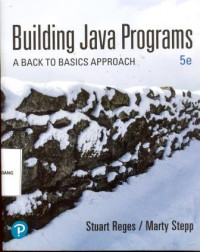 Building Java Programs; A Back to Basics Approach