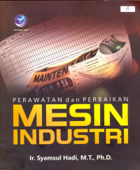 Perawatan dan Perbaikan Mesin Industri