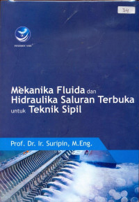 Mekanika Fluida dan Hidraulika Saluran Terbuka untuk Teknik Sipil