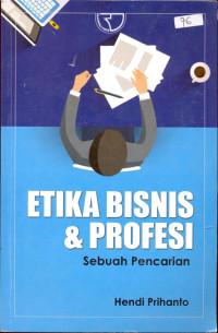 Image of Etika Bisnis dan Profesi ; Sebuah Pencarian