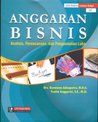 Anggaran Bisnis ; Analisis, Perencanaan dan Pengendalian laba