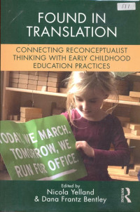 Found In Translation ; Connecting Reconceptualist Thingking with Early Childhood Education Practices