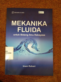 Mekanika Fluida Untuk Bidang Ilmu Rekayasa