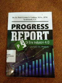 Progres Report Di Era Industri 4.0 (Aplikasi MS.Project)