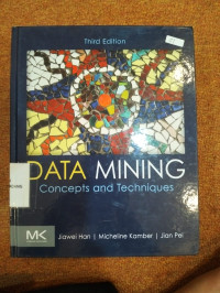 Data Mining ; Concepts and Techniques