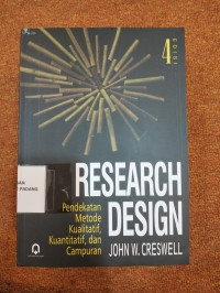 Research Design ; Pendekatan Metode Kualitatif,Kuantitatif dan campuran