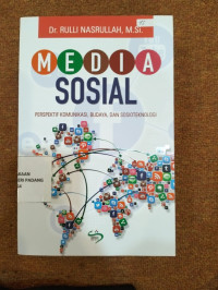Image of Media Sosial ; Perspektif Komunikasi,Budaya dan sosioteknologi