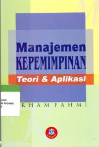 Manajemen kepemimpinan; Teori dan Aplikasi