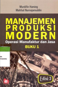 Manajemen Produksi Modern; Operasi Manufaktur dan Jasa