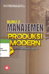 Manajemen Produksi Modern; Operasi Manufaktur dan Jasa