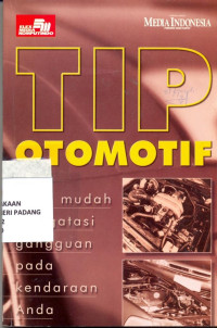 Tip Otomotif ; Cara Mudah Mengatasi Gangguan Pada Kendaraan Anda