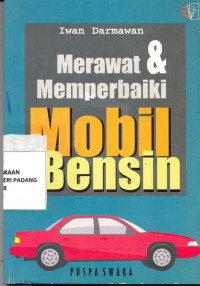 Merawat dan Memperbaiki Mobil Bensin