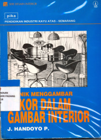 Teknik Menggambar Dekor Dalam Interior / J. Handoyo. P.